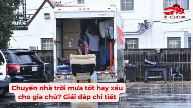 Chuyển nhà trời mưa tốt hay xấu cho gia chủ