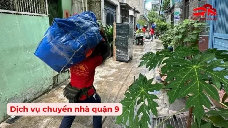 Dịch vụ chuyển nhà quận 9 TPHCM trọn gói