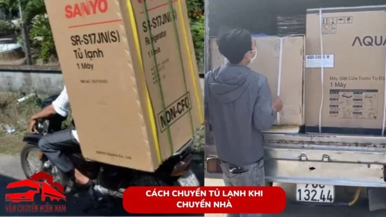 Cách chuyển tủ lạnh khi chuyển nhà an toàn