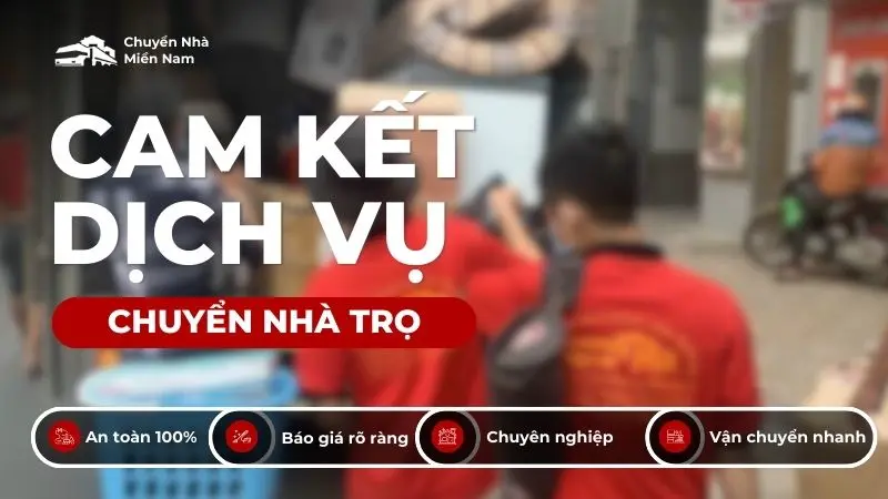 Cam kết dịch vụ chuyển phòng trọ trọn gói