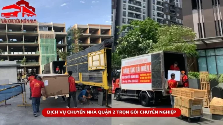 Dịch vụ chuyển nhà quận 2 trọn gói chuyên nghiệp