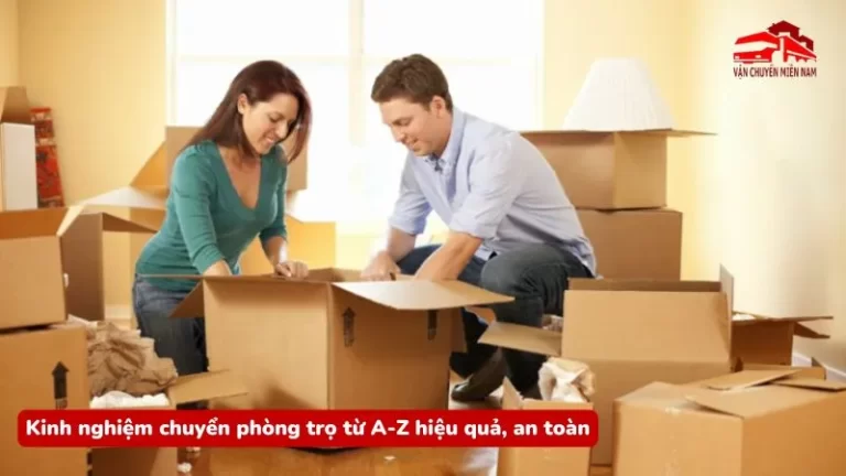 Kinh nghiệm chuyển phòng trọ từ A-Z hiệu quả, an toàn