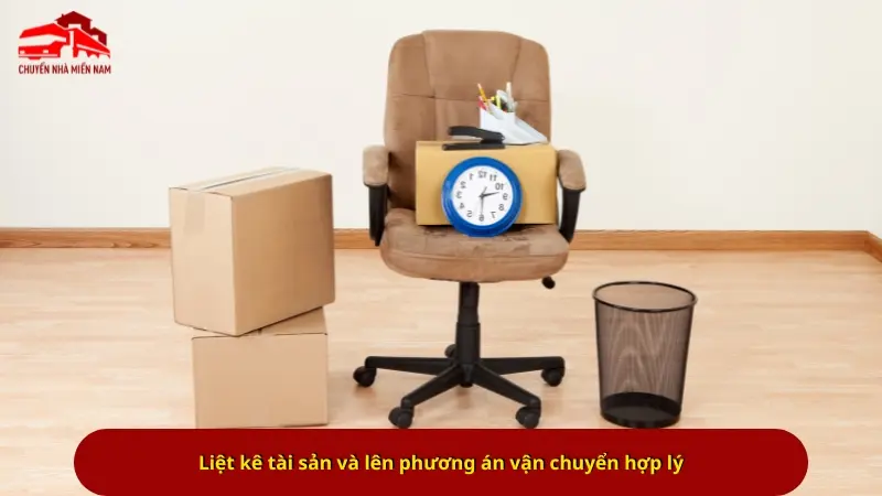 Liệt kê tài sản và lên phương án vận chuyển hợp lý