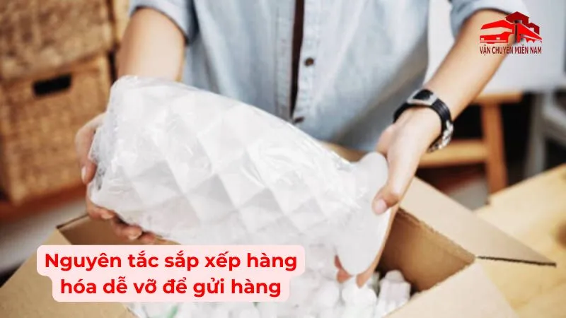 Nguyên tắc sắp xếp hàng hóa dễ vỡ để gửi hàng