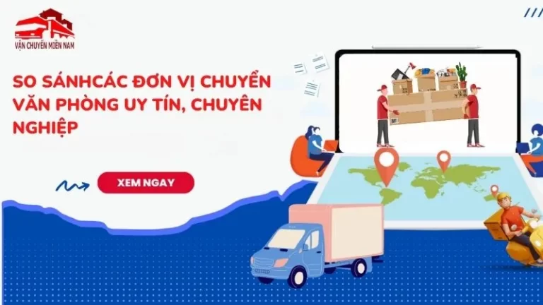 So sánh các đơn vị chuyển văn phòng uy tín chuyên nghiệp