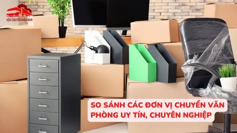 So sánh các đơn vị chuyển văn phòng uy tín, chuyên nghiệp