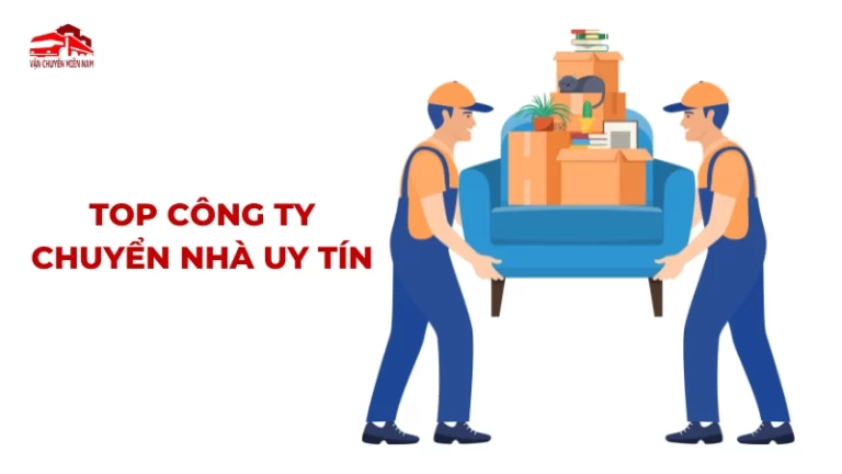 Top những công ty chuyển nhà uy tín nhất hiện nay