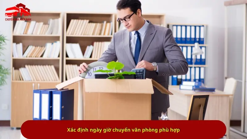 Xác định ngày giờ chuyển văn phòng phù hợp