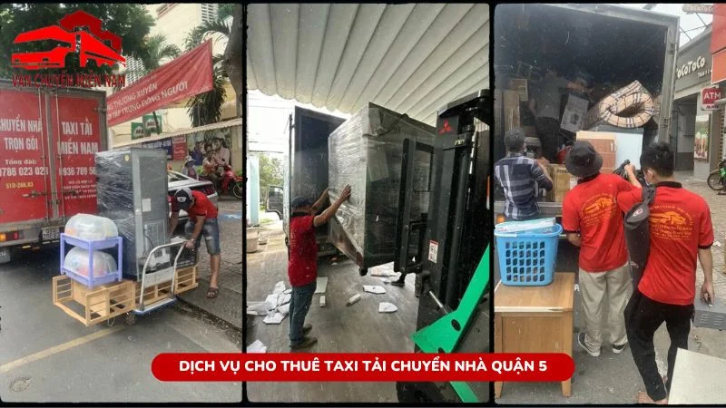 dịch vụ cho thuê taxi tải chuyển nhà quận 5 chuyên nghiệp