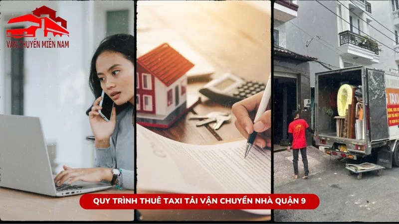 Quy trình thuê taxi tải vận chuyển nhà quận 9 đơn giản