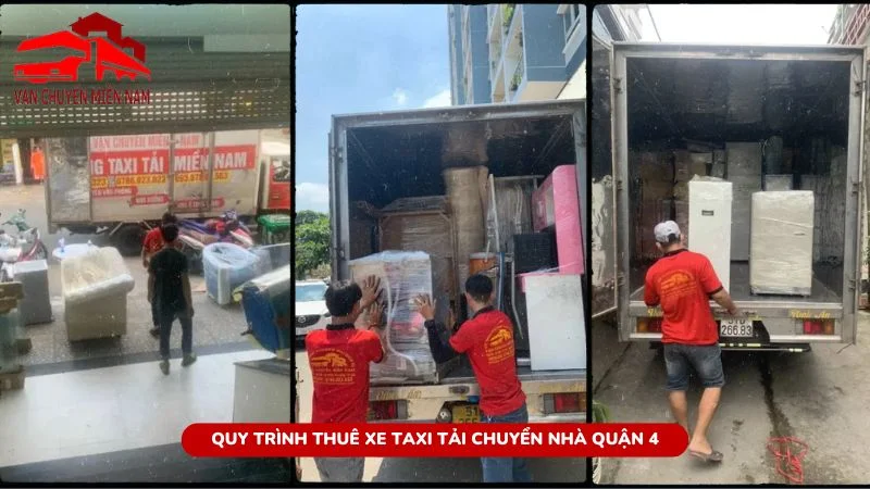 Quy trình thuê xe taxi tải chuyển nhà quận 4 chuyên nghiệp