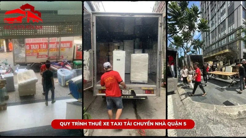 Quy trình thuê xe taxi tải chuyển nhà quận 5 nhanh chóng