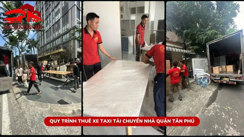 Quy trình thuê xe taxi tải chuyển nhà quận Tân Phú nhanh chóng