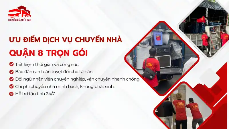 Ưu điểm dịch vụ chuyển nhà quận 8 trọn gói