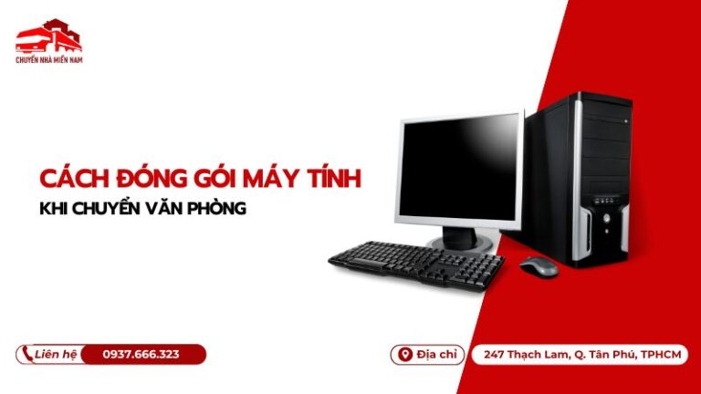 Cách đóng gói máy tính khi chuyển văn phòng
