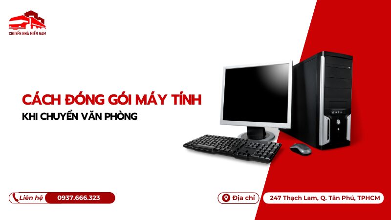 Cách đóng gói máy tính khi chuyển văn phòng