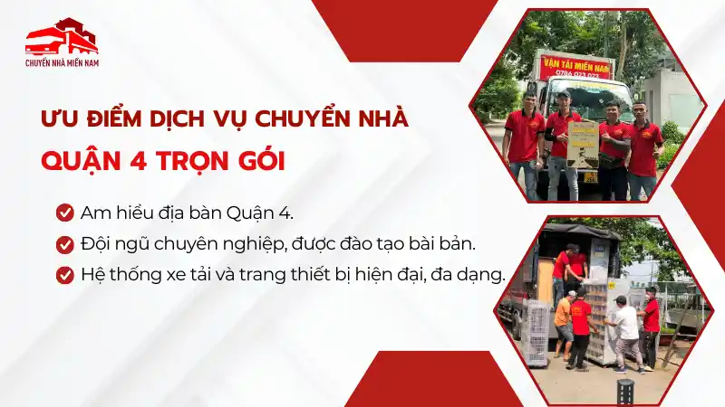 Ưu điểm dịch vụ chuyển nhà trọn gói quận 4 nhanh chóng, tiết kiệm, chuyên nghiệp