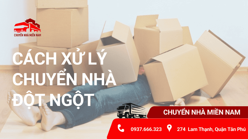 Cách Xử Lý Khi Phải Chuyển Nhà Đột Ngột