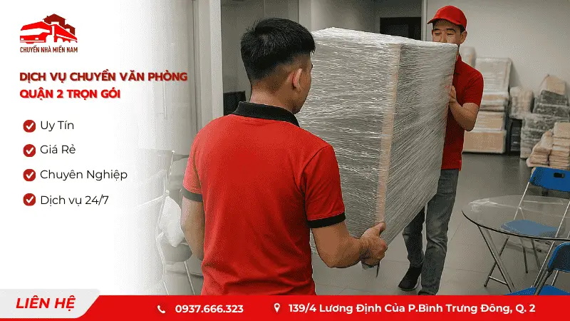 Dịch vụ chuyển văn phòng Quận 2 trọn gói của chuyennhamiennam 
