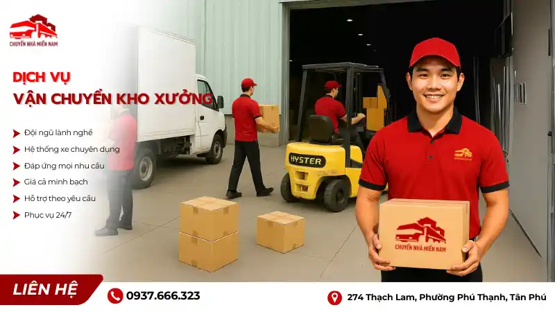 Dịch vụ vận chuyển kho xưởng và chuyển nhà miền Nam chuyên nghiệp, đảm bảo an toàn, nhanh chóng và hiệu quả cho mọi loại hàng hóa.