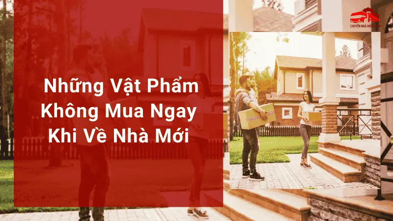  Những Vật Phẩm  Không Mua Ngay Khi Về Nhà Mới