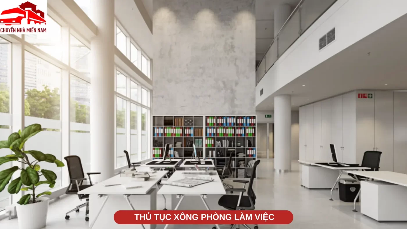 Thủ tục xông phòng làm việc