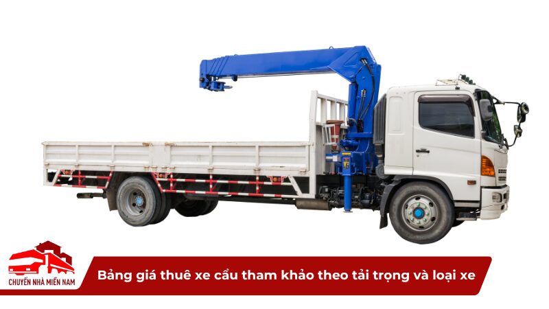 Bảng giá thuê xe cẩu tham khảo theo tải trọng và loại xe