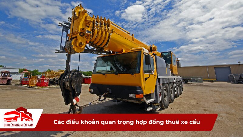 Các điều khoản quan trọng không thể bỏ qua trong hợp đồng thuê xe cẩu