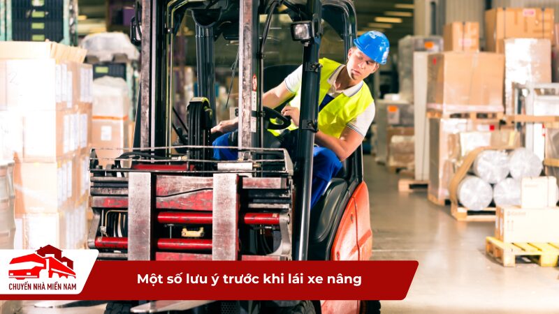 Một số lưu ý trước khi lái xe nâng