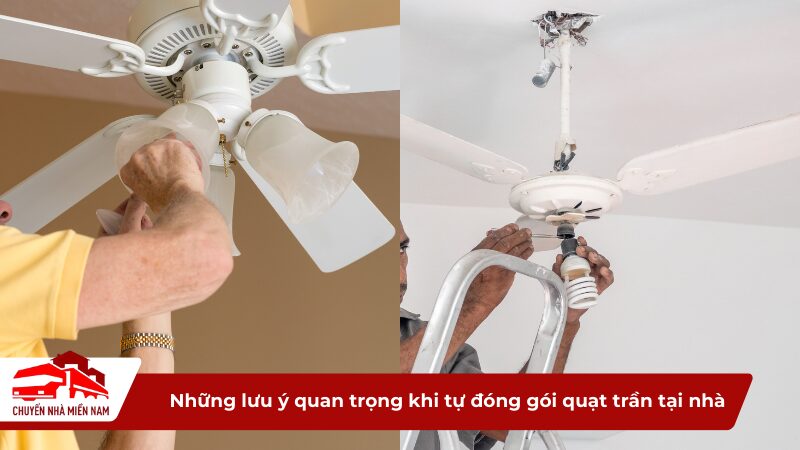 Những lưu ý quan trọng khi tự đóng gói quạt trần tại nhà
