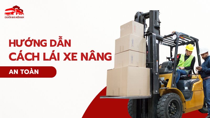 Hướng dẫn cách lái xe nâng an toàn