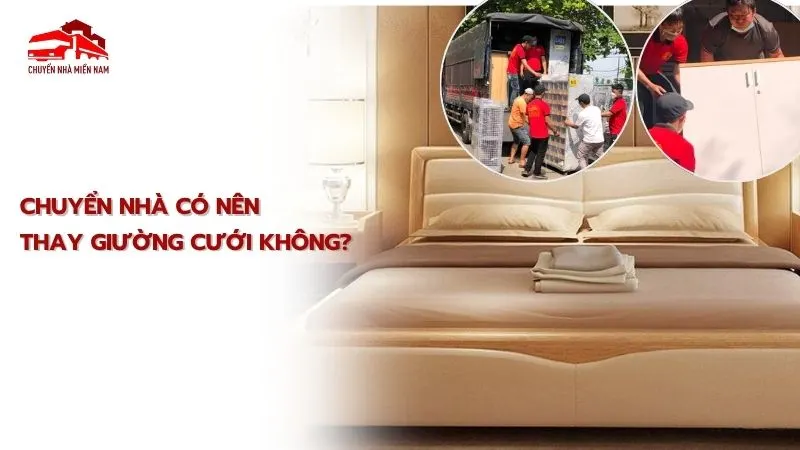 chuyển nhà có nên thay giường cưới