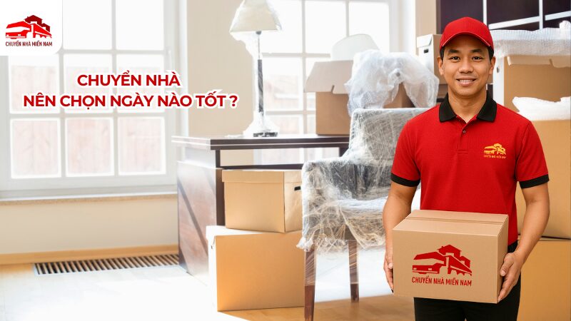 Chuyển nhà nên chọn ngày nào tốt