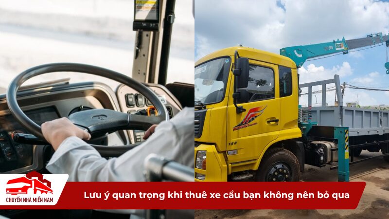 Những lưu ý quan trọng khi thuê xe cẩu bạn không nên bỏ qua