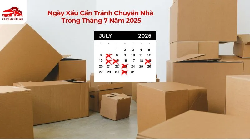 Ngày xấu cần tránh chuyển nhà trong tháng 7 năm 2025