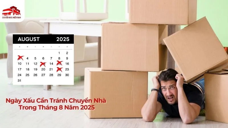 Ngày xấu cần tránh chuyển nhà trong tháng 8 năm 2025