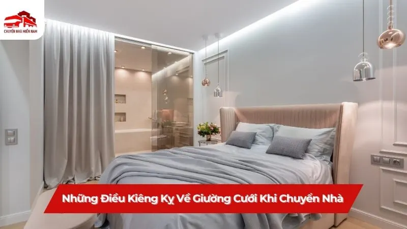 Những điều kiêng kỵ về giường cưới khi chuyển nhà