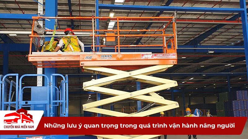 Những lưu ý quan trọng trong quá trình vận hành nâng người