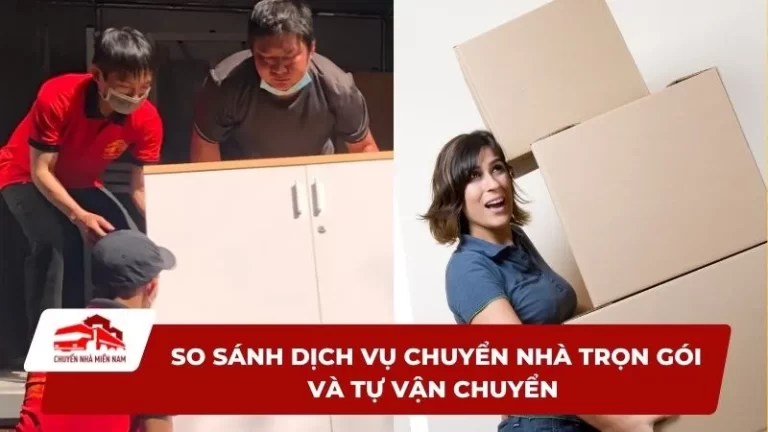 So sánh dịch vụ chuyển nhà trọn gói và tự vận chuyển