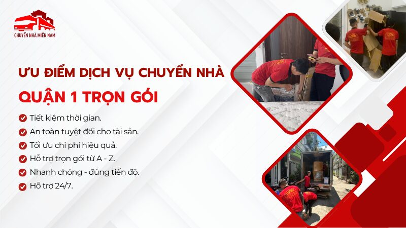 Ưu điểm dịch vụ chuyển nhà trọn gói quận 1 tiết kiệm, an toàn và nhanh chóng