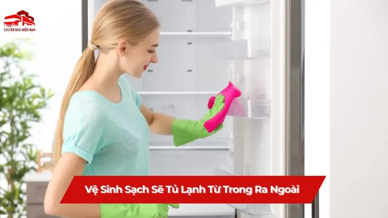 Vệ sinh sạch sẽ tủ lạnh từ trong ra ngoài