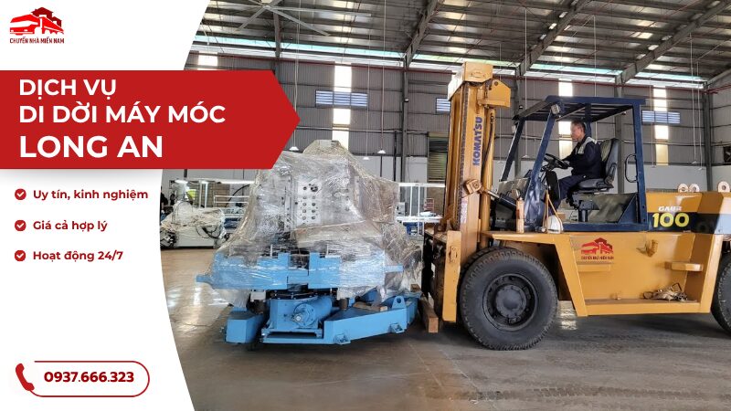 dịch vụ di dời máy móc Long An giá rẻ uy tín