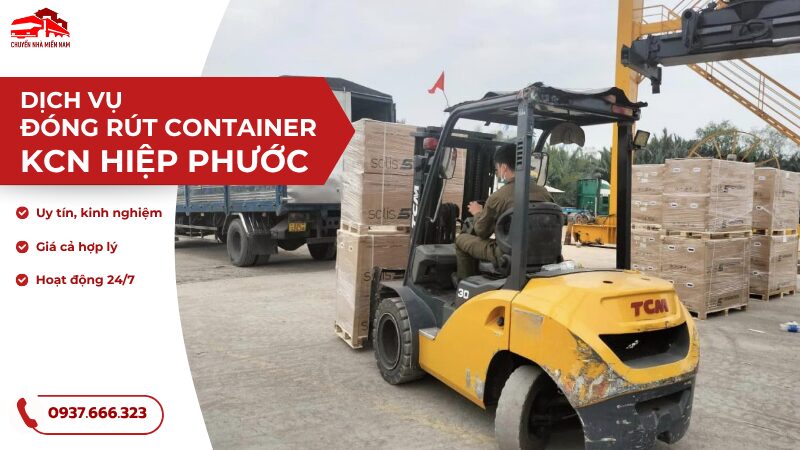 Dịch vụ đóng rút container KCN Hiệp Phước uy tín an toàn