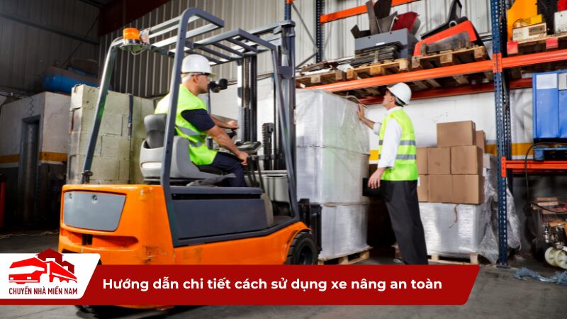 Hướng dẫn chi tiết cách sử dụng xe nâng an toàn