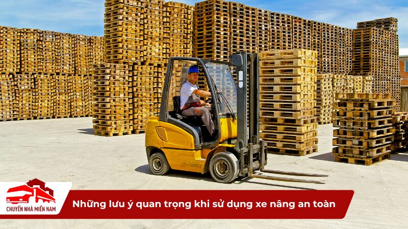 Những lưu ý quan trọng khi sử dụng xe nâng an toàn