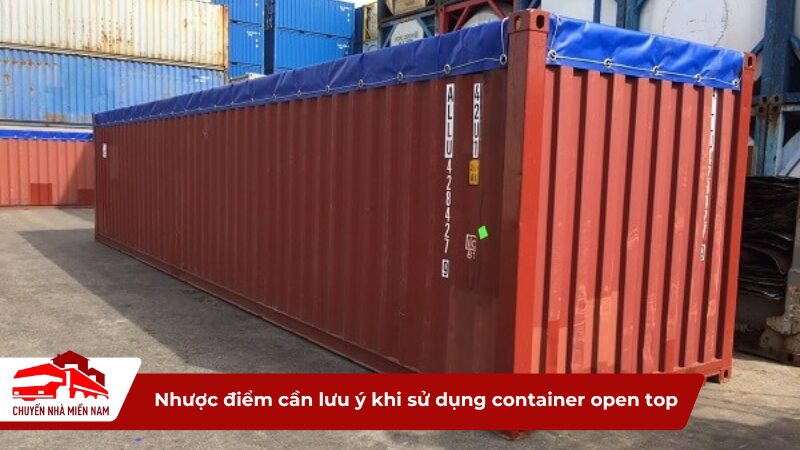 Nhược điểm cần lưu ý khi sử dụng container open top