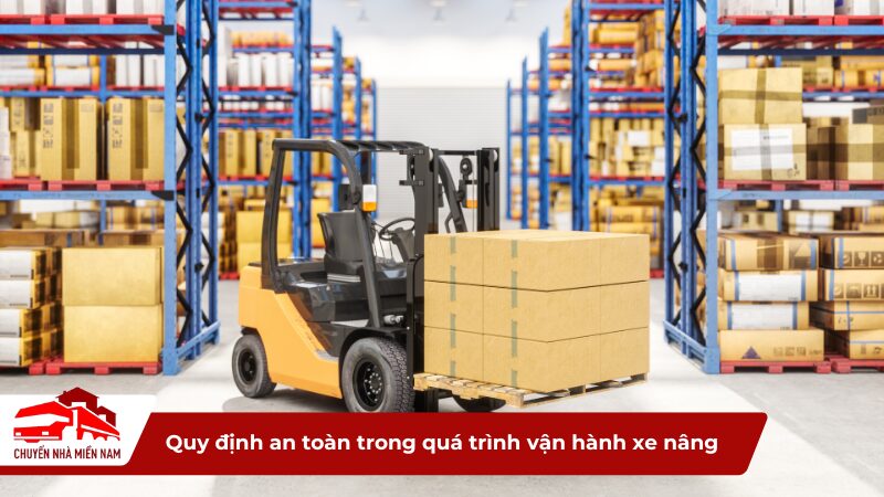 Quy định an toàn trong quá trình vận hành xe nâng