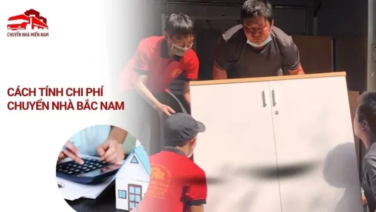 cách tính chi phí chuyển nhà Bắc Nam