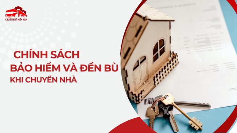 Chính sách bảo hiểm và đền bù khi chuyển nhà
