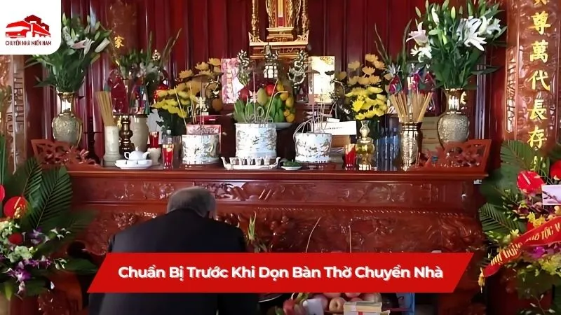 Chuẩn bị trước khi dọn bàn thờ chuyển nhà